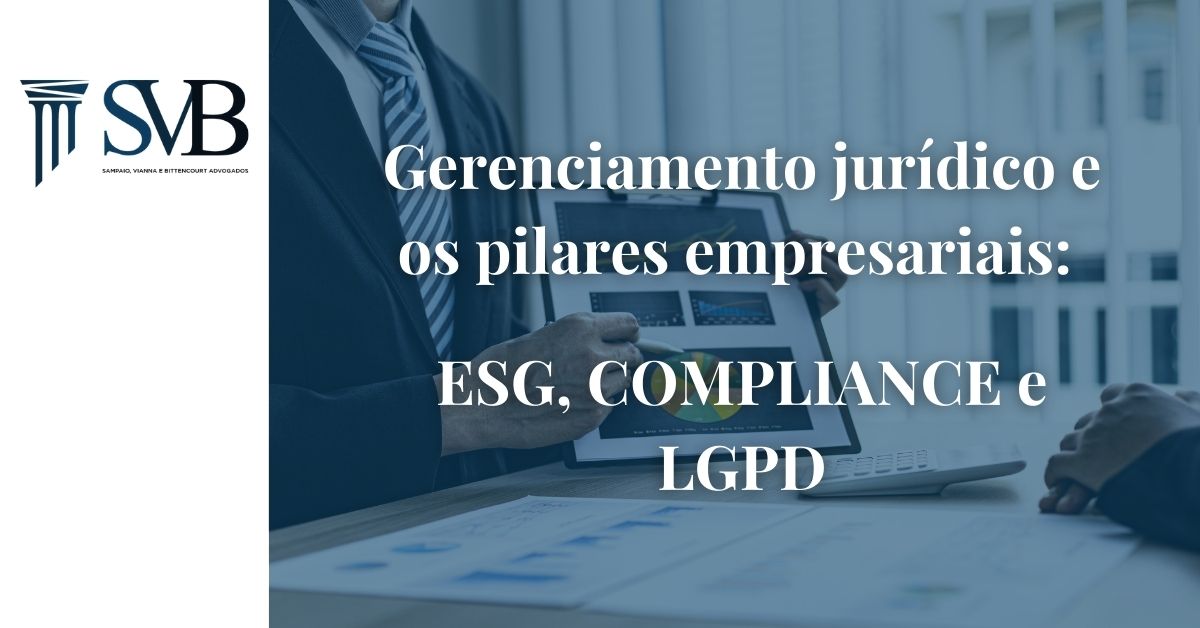 Leia mais sobre o artigo Gerenciamento jurídico e os pilares empresarias: ESG, COMPLIANCE, LGPD