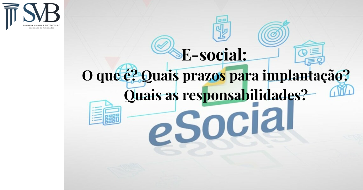 Leia mais sobre o artigo E-social: O que é? Quais prazos para implantação? Quais as responsabilidades?