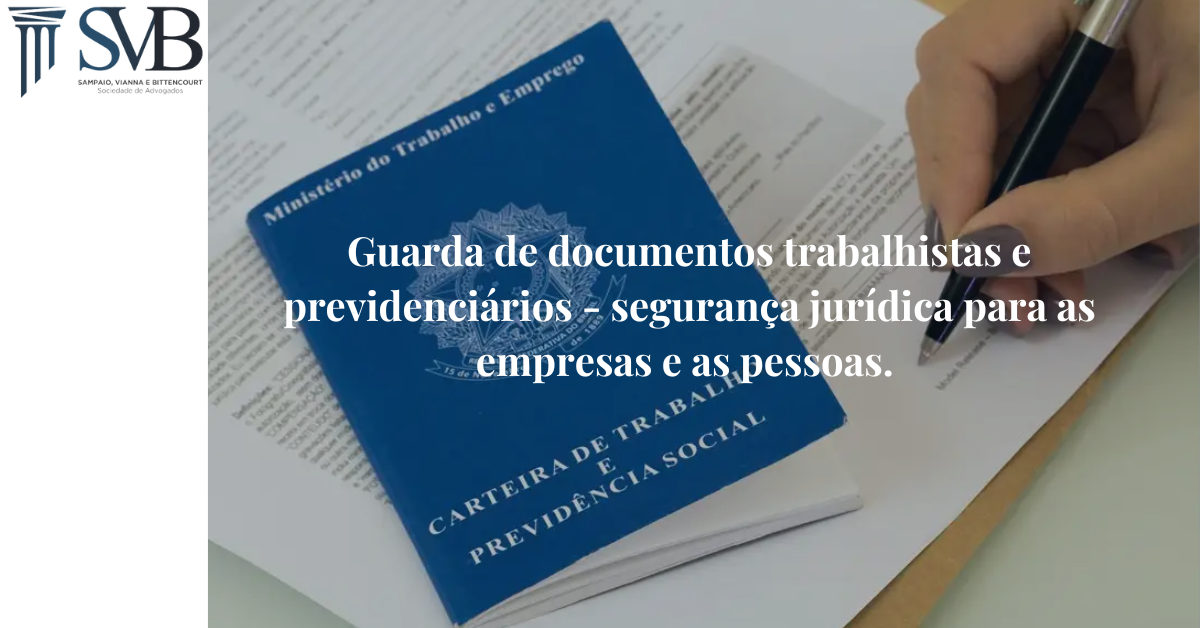 Leia mais sobre o artigo Guarda de documentos trabalhistas e previdenciários – segurança jurídica para as empresas e as pessoas.