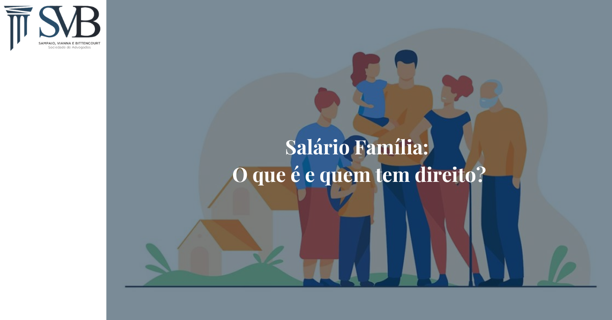 Leia mais sobre o artigo Salário Família: O que é e quem tem direito?