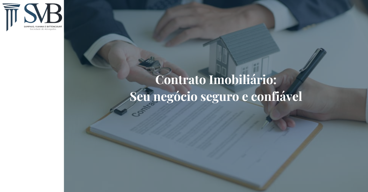 Leia mais sobre o artigo Contrato Imobiliário: Seu negócio seguro e confiável