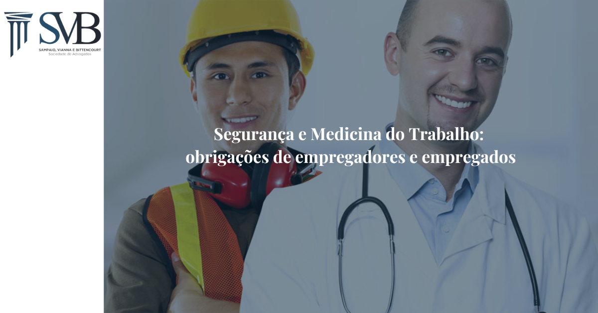 Leia mais sobre o artigo Segurança e Medicina do Trabalho: obrigações de empregadores e empregados