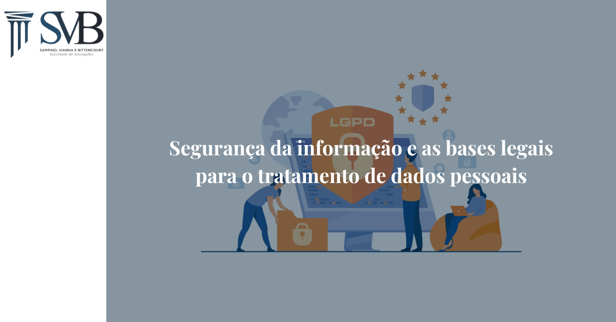 Leia mais sobre o artigo Segurança da informação e as bases legais para o tratamento de dados pessoais