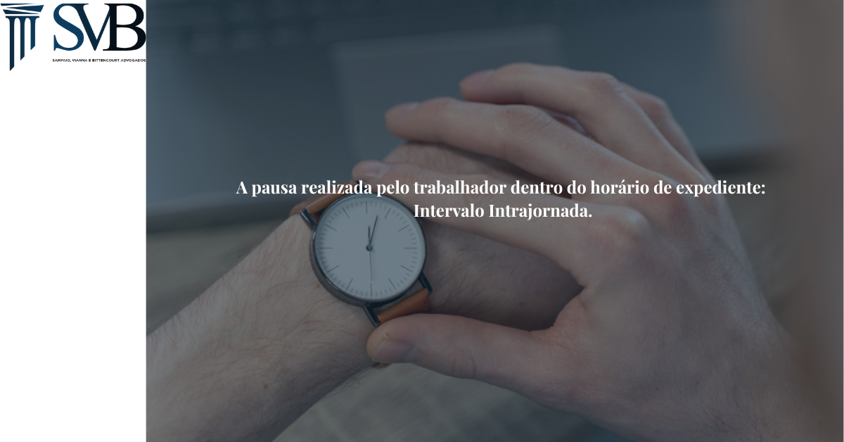 Leia mais sobre o artigo Controle da pausa realizada pelo trabalhador dentro do horário de expediente – Intervalo Intrajornada