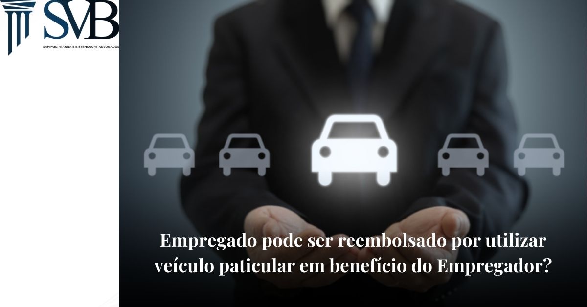 Leia mais sobre o artigo Empregado pode ser reembolsado por utilizar veículo paticular em benefício do empregador?