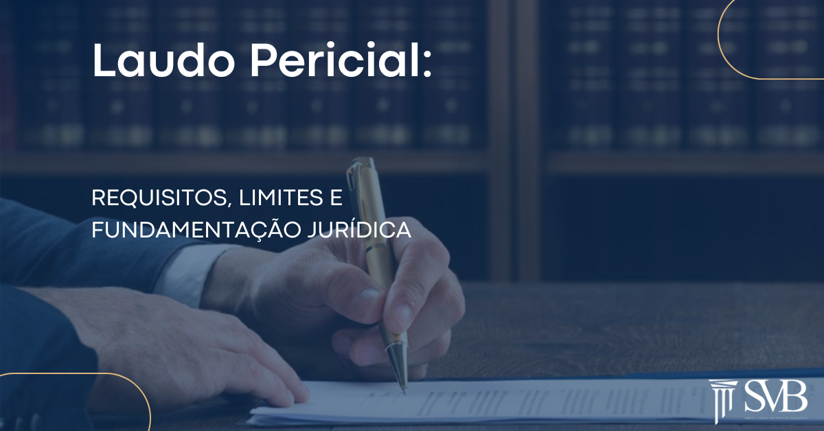 Leia mais sobre o artigo Laudo Pericial: Requisitos, Limites e Fundamentação Jurídica