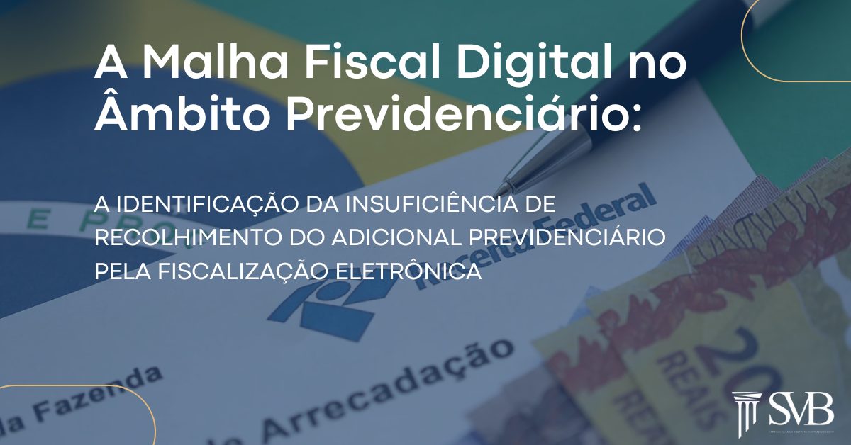 Leia mais sobre o artigo A Malha Fiscal Digital no Âmbito Previdenciário: A identificação da insuficiência de recolhimento do adicional previdenciário pela fiscalização eletrônica