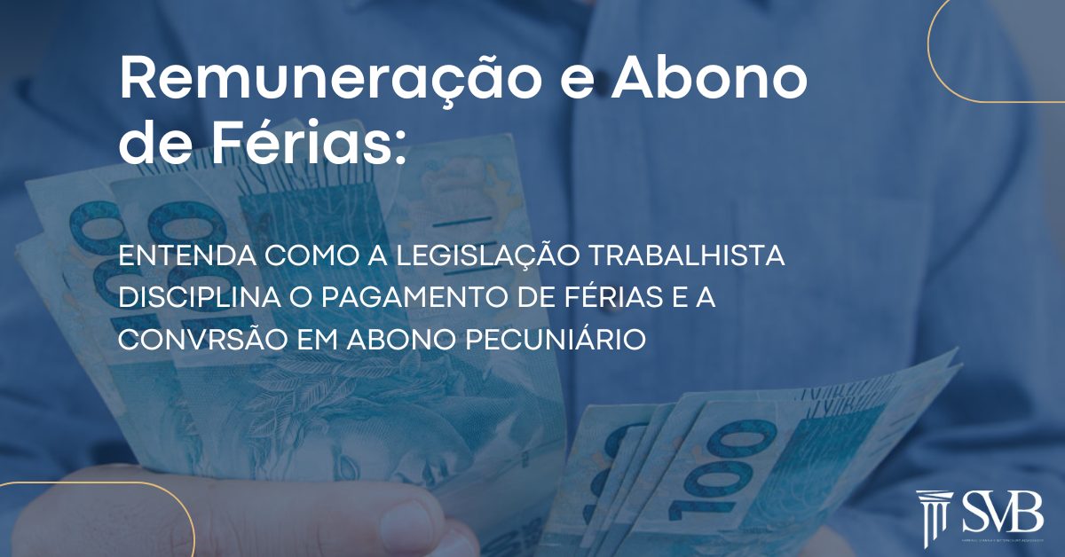 Leia mais sobre o artigo Da Remuneração e do Abono de Férias Trabalhistas